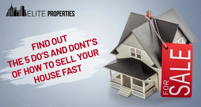Find Out The 5 Do's And Dont's Of how to sell your house fast